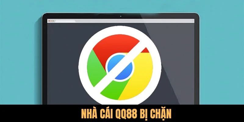 Hướng dẫn cách giải quyết khi QQ88 bị chặn